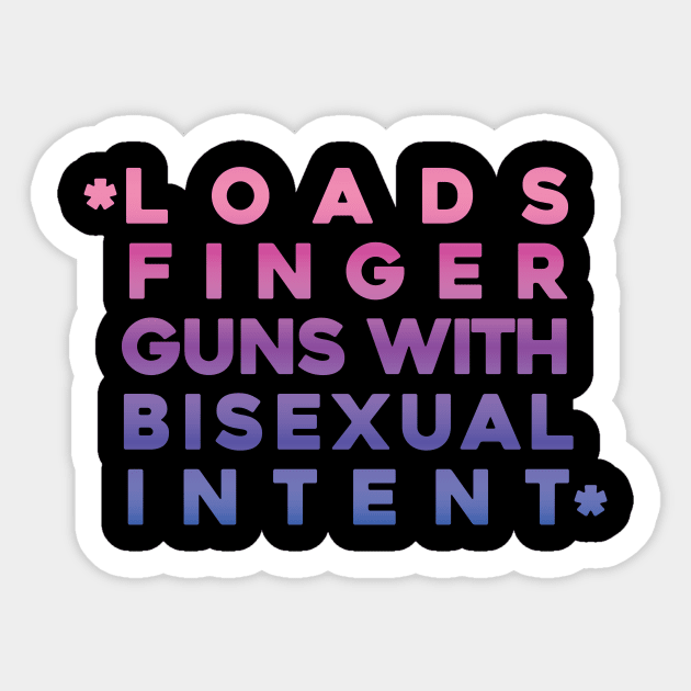 Loads finger guns with bisexual intent Sticker by Perpetual Brunch